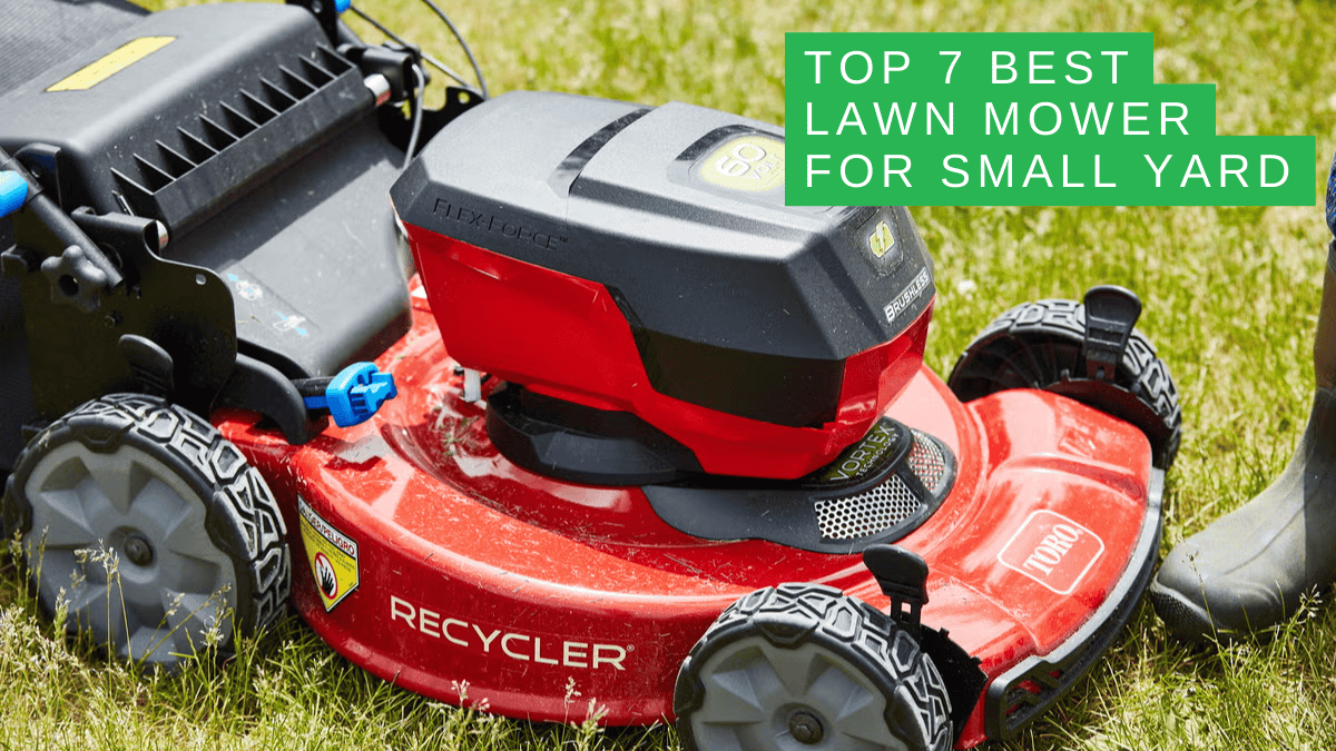 Top 7 Best Lawn Mower For Small Yard inside Best Budget Lawn Mower For Small Yard