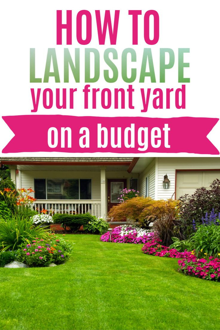 How To Landscape Your Front Yard On A Budget | Landscape Ideas Front ... pertaining to How to make your front yard look expensive when you're on a tight budget