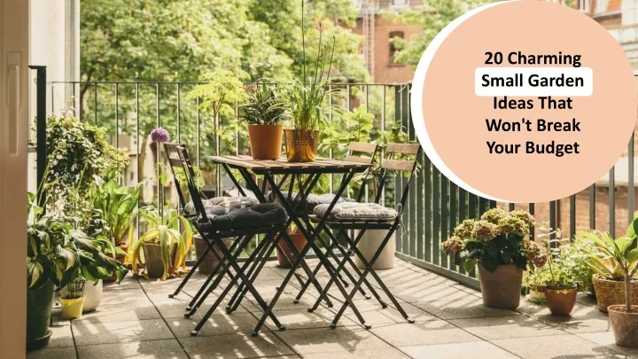 Ppt - 20 Charming Small Garden Ideas That Won't Break Your Budget ... intended for Small Space Big Impact DIY Garden Ideas from Lowe’s That Won’t Break the Bank