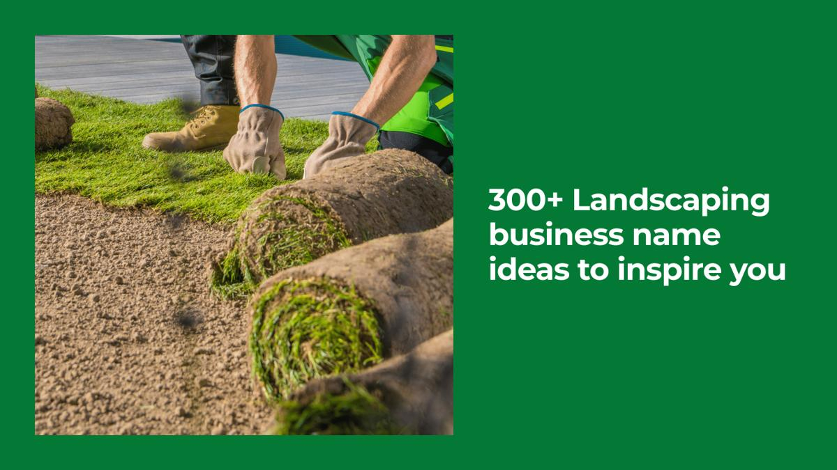 300 Landscaping Business Name Ideas To Inspire You | Aspire pertaining to How to use instant online quotes to get the best deal on your next landscaping project