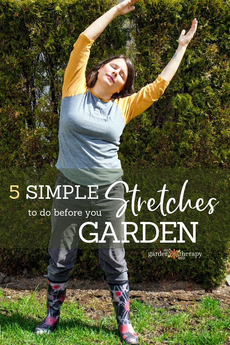 5 Simple Stretches For Gardeners - Garden Therapy intended for Real ways professional gardeners stretch every dollar on outdoor projects