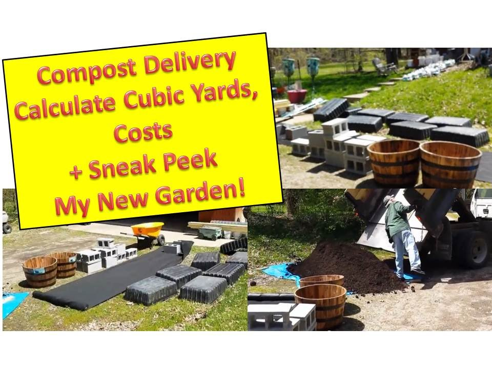 Compost Delivery, Cubic Yardage, Costs + New Garden Sneak Peek - Youtube within How Much Does Compost Cost Per Yard