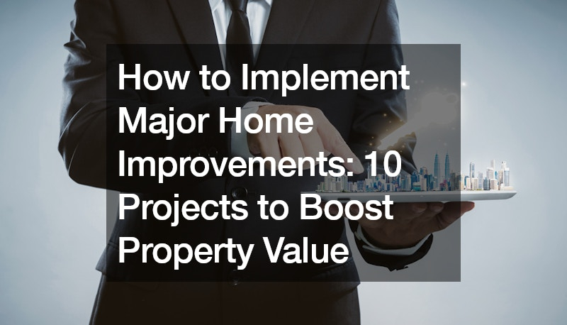 How To Implement Major Home Improvements 10 Projects To Boost Property ... within Real Ways to Boost Property Value Without Spending a Small Fortune on Renovations